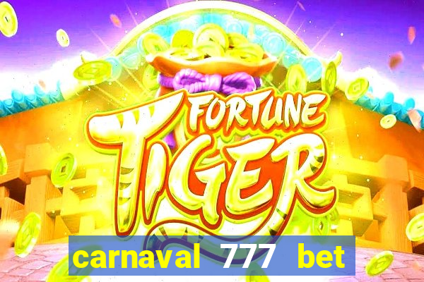 carnaval 777 bet paga mesmo